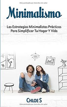 portada Minimalismo: Las Estrategias Minimalistas Prácticas Para Simplificar tu Hogar y Vida