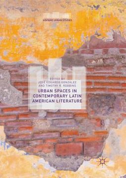 portada Urban Spaces in Contemporary Latin American Literature (en Inglés)