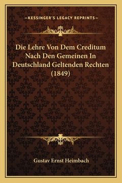 portada Die Lehre Von Dem Creditum Nach Den Gemeinen In Deutschland Geltenden Rechten (1849) (in German)