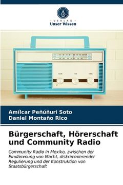 portada Bürgerschaft, Hörerschaft und Community Radio (en Alemán)