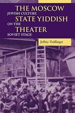 portada The Moscow State Yiddish Theater: Jewish Culture on the Soviet Stage (Jewish Literature and Culture) (in English)