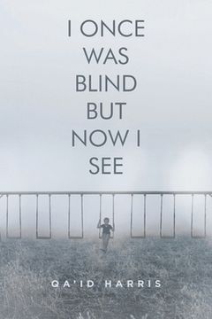 portada I Once Was Blind But Now I See (en Inglés)