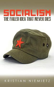 portada Socialism: The Failed Idea That Never Dies (en Inglés)