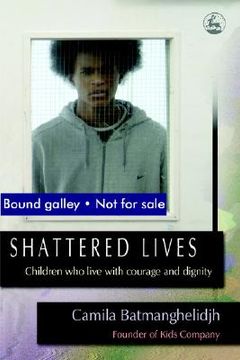 portada Shattered Lives: Children Who Live with Courage and Dignity (en Inglés)