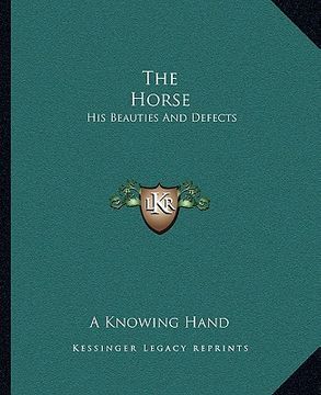 portada the horse: his beauties and defects (en Inglés)