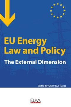 portada EU Energy Law and Policy: The external dimension (en Inglés)