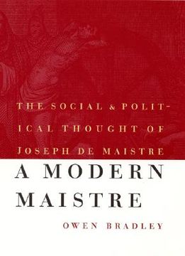 portada a modern maistre: the social and political thought of joseph de maistre (en Inglés)