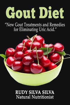 portada Gout Diet: New Gout Treatments and Remedies for Eliminating Uric Acid (en Inglés)