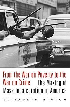 portada From the War on Poverty to the War on Crime: The Making of Mass Incarceration in America (in English)