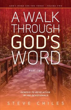 portada A Walk Through God's Word: Genesis to Revelation in 100 Devotionals Volume 2 (en Inglés)
