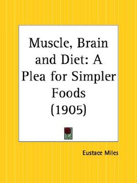 portada muscle, brain and diet: a plea for simpler foods (en Inglés)