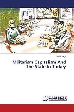 portada Militarism Capitalism and the State in Turkey