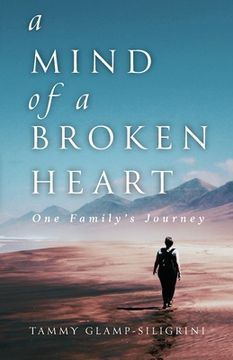 portada A Mind of a Broken Heart: One Family's Journey (en Inglés)