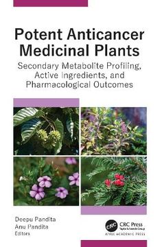 portada Potent Anticancer Medicinal Plants: Secondary Metabolite Profiling, Active Ingredients, and Pharmacological Outcomes (en Inglés)