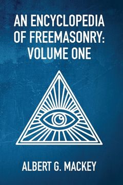 portada An Encyclopedia Of Freemasonry Vol 1 (en Inglés)