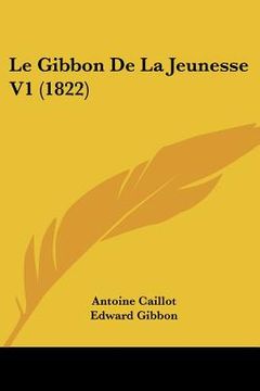 portada Le Gibbon De La Jeunesse V1 (1822) (en Francés)