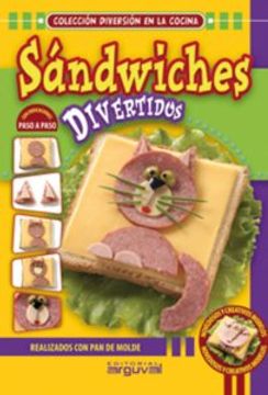 portada Sandwiches Divertidos: Realizados con pan de Molde (Diversion en la Cocina)