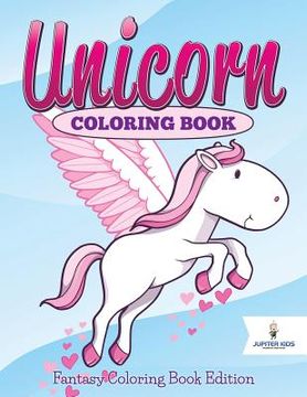 portada Unicorn Coloring Book: Fantasy Coloring Book Edition (en Inglés)