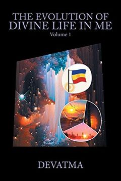 portada The Evolution of Divine Life in me: Volume 1 (in English)