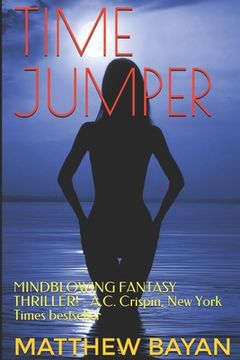 portada Time Jumper: MINDBLOWING FANTASY THRILLER! - A.C. Crispin, New York Times bestseller