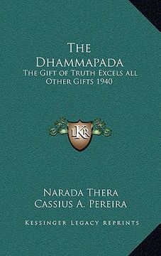 portada the dhammapada: the gift of truth excels all other gifts 1940 (en Inglés)
