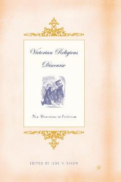 portada Victorian Religious Discourse: New Directions in Criticism (in English)