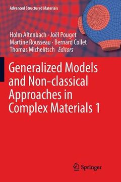 portada Generalized Models and Non-Classical Approaches in Complex Materials 1 (en Inglés)
