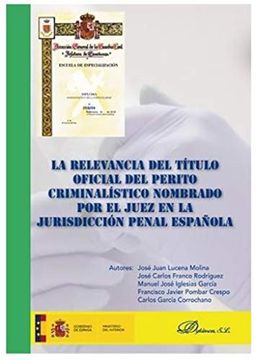 portada La Relevancia del Título Oficial del Perito Criminalístico Nombrado por el Juez en la Jurisdicción Penal Española (in Spanish)
