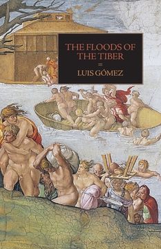 portada The Floods of the Tiber: With Additional Documents on the Tiber Flood of 1530 (en Inglés)