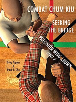 portada Combat Chum Kiu: Seeking the Bridge (2) (Precision Wing Chun) (en Inglés)
