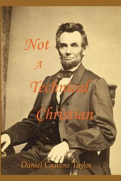 portada Not A Technical Christian: Abraham Lincoln's Religion (en Inglés)