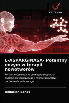 portada L-ASPARGINASA- Potentny enzym w terapii nowotworów (in Polaco)