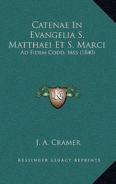 portada Catenae In Evangelia S. Matthaei Et S. Marci: Ad Fidem Codd. Mss (1840) (en Latin)
