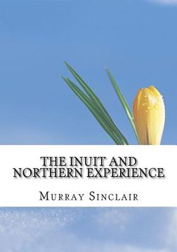 portada The Inuit and Northern Experience: The Final Report of the Truth and Reconciliation Commission of Canada, Volume 2 (en Inglés)