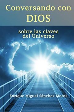 portada Conversando con Dios: Sobre las Claves del Universo (in Spanish)