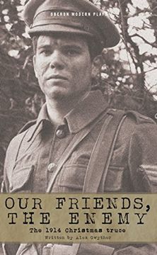 portada Our Friends, the Enemy: The 1914 Christmas Truce (Oberon Modern Plays) 