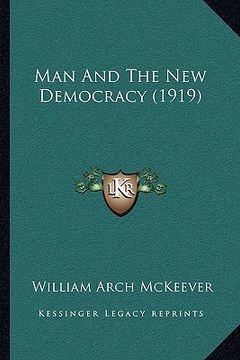 portada man and the new democracy (1919) (en Inglés)