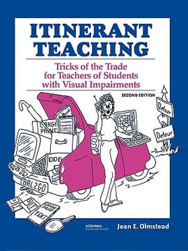 portada Itinerant Teaching: Tricks of the Trade for Teachers of Students with Visual Impairments, Second Edition (in English)