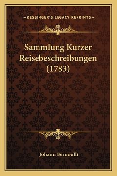 portada Sammlung Kurzer Reisebeschreibungen (1783) (en Alemán)