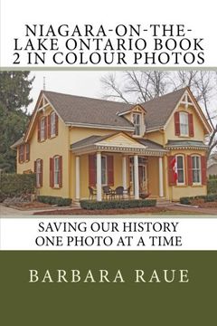 portada Niagara-on-the-Lake Ontario Book 2 in Colour Photos: Saving Our History One Photo at a Time (Cruising Ontario Continued) (Volume 103)
