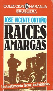 Raíces Amargas.