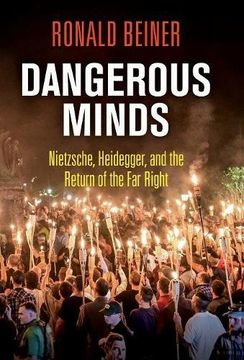 portada Dangerous Minds: Nietzsche, Heidegger, and the Return of the far Right (en Inglés)