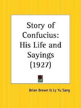 portada story of confucius: his life and sayings (en Inglés)