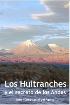 portada Los Huitranches y el secreto de los Andes (Spanish Edition)