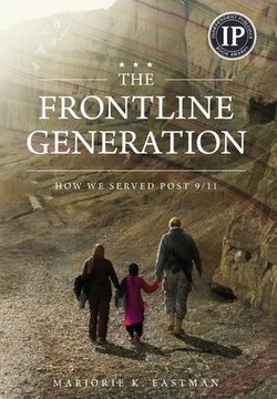 portada The Frontline Generation: How we Served Post 9 (en Inglés)