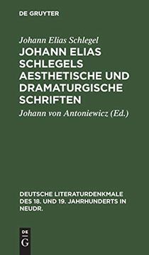 portada Johann Elias Schlegels Aesthetische und Dramaturgische Schriften (German Edition) [Hardcover ] (en Alemán)