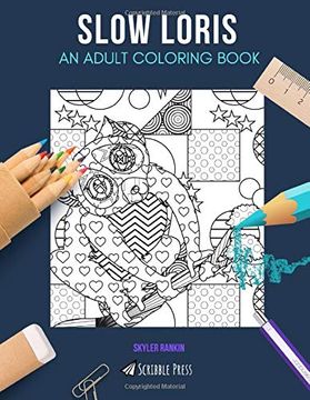 portada Slow Loris: An Adult Coloring Book: A Slow Loris Coloring Book for Adults (en Inglés)