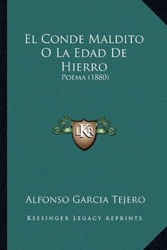 portada El Conde Maldito o la Edad de Hierro: Poema (1880) (in Spanish)
