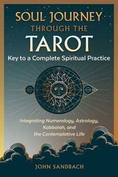 portada Soul Journey Through the Tarot: Key to a Complete Spiritual Practice