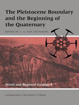 portada The Pleistocene Boundary and the Beginning of the Quaternary Paperback (World and Regional Geology) (en Inglés)